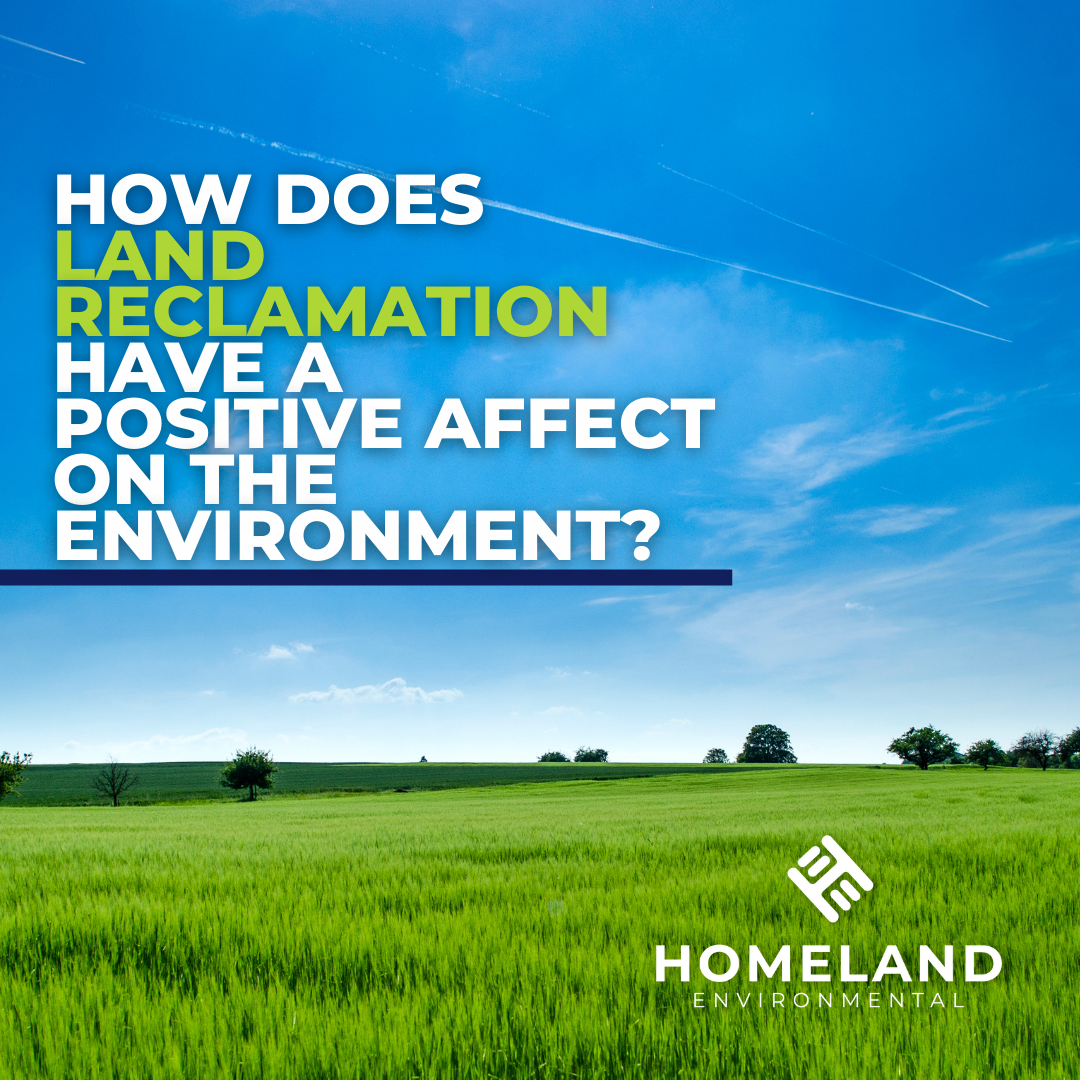 How Does Land Reclamation Have Positive Effect on the Environment?